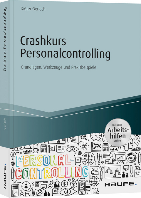 Crashkurs Personalcontrolling - inkl. Arbeitshilfen online - Dieter Gerlach