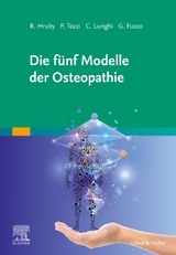 Die fünf Modelle der Osteopathie - Ray Hruby, Paolo Tozzi, Christian Lunghi, Giampiero Fusco