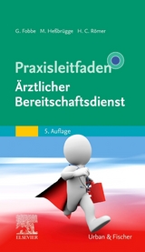 Praxisleitfaden Ärztlicher Bereitschaftsdienst von Gabriele Fobbe, ISBN  978-3-437-22423-2