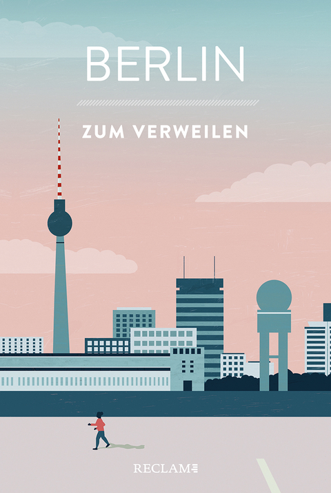 Berlin zum Verweilen - 