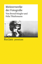 Meisterwerke der Fotografie - Stiegler, Bernd; Thürlemann, Felix