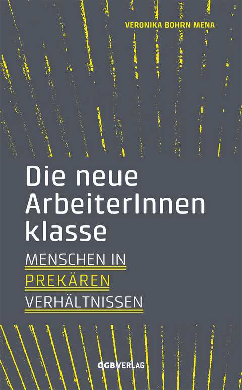 Die neue ArbeiterInnenklasse - Veronika Bohrn Mena