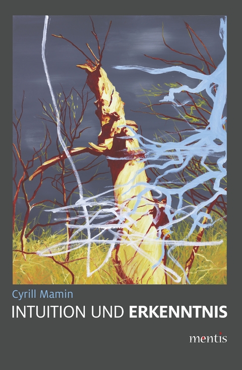Intuition und Erkenntnis - Cyrill Mamin