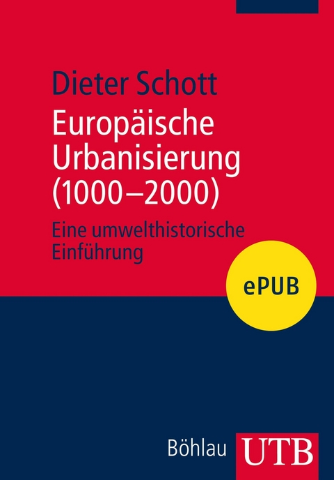 Europäische Urbanisierung (1000-2000) - Dieter Schott