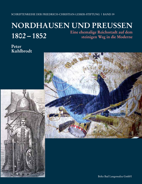 Nordhausen und Preußen 1802 - 1852 - Peter Kuhlbrodt