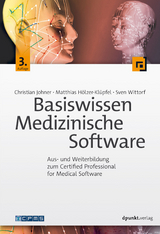 Basiswissen Medizinische Software - Johner, Christian; Hölzer-Klüpfel, Matthias; Wittorf, Sven