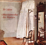 Meisterwerke der Kunst / 50 Jahre "Meisterwerke der Kunst"