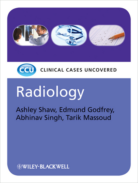 Radiology - Ashley Shaw, Edmund Godfrey, Abhinav Singh, Tarik Massoud