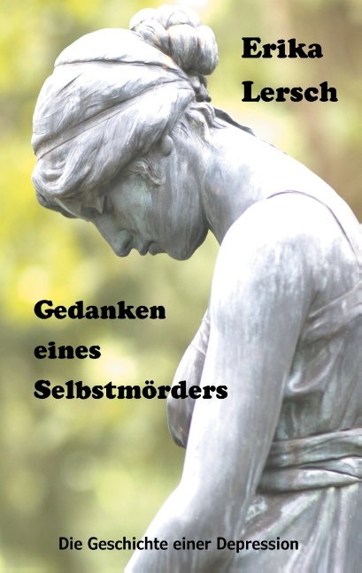 Gedanken eines Selbstmörders - Erika Lersch