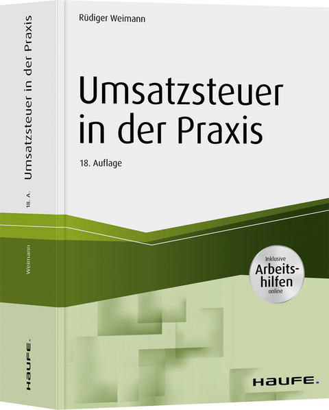 Umsatzsteuer in der Praxis - inkl. Arbeitshilfen online - Rüdiger Weimann