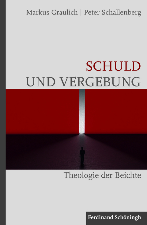 Schuld und Vergebung - Markus Graulich, Peter Schallenberg