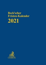 Beck'scher Fristen-Kalender 2021 - 