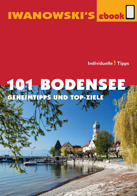 101 Bodensee - Reiseführer von Iwanowski - Stefan Blank