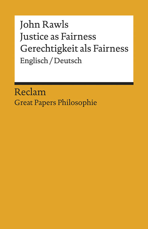 Justice as Fairness / Gerechtigkeit als Fairness. Englisch/Deutsch. [Great Papers Philosophie] - John Rawls