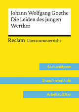 Johann Wolfgang Goethe: Die Leiden des jungen Werther (Lehrerband) | Mit Downloadpaket (Unterrichtsmaterialien) - Holger Bäuerle