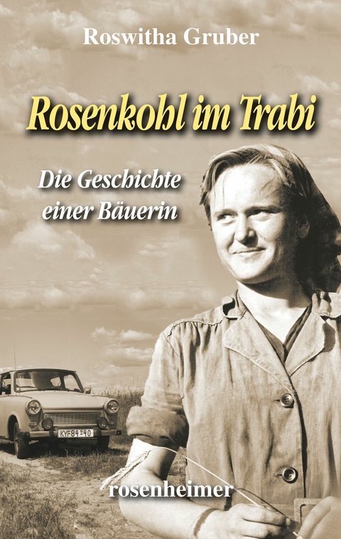 Rosenkohl im Trabi - Roswitha Gruber