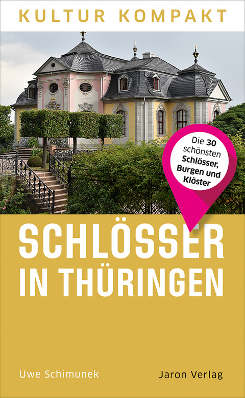 Schlösser in Thüringen - Uwe Schimunek