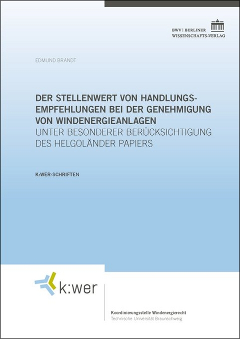 Der Stellenwert von Handlungsempfehlungen bei der Genehmigung von Windenergieanlagen - Edmund Brandt