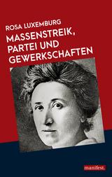 Massenstreik, Partei und Gewerkschaften - Rosa Luxemburg