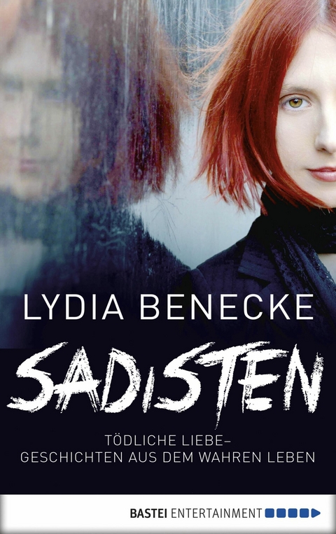 Sadisten -  Lydia Benecke