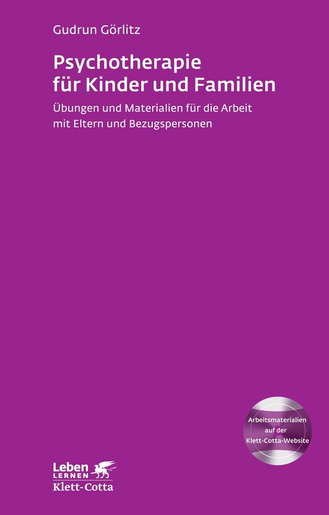 Psychotherapie für Kinder und Familien (Leben Lernen, Bd. 179) - Gudrun Görlitz