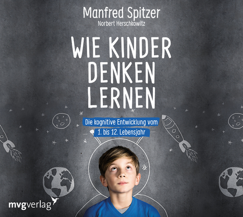 Wie Kinder denken lernen - Manfred Spitzer, Norbert Herschkowitz