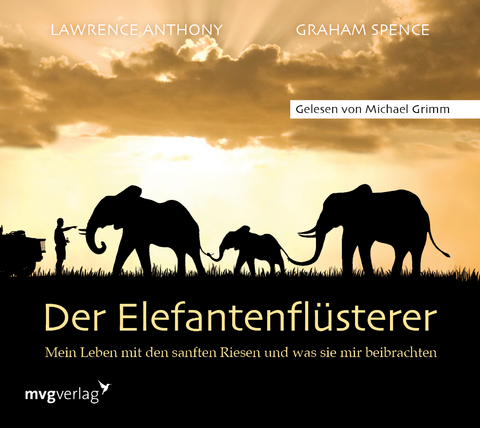 Der Elefantenflüsterer - Lawrence Anthony, Graham Spence
