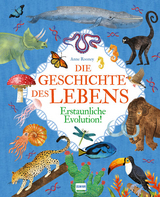 Die Geschichte des Lebens - Erstaunliche Evolution! - Anne Rooney