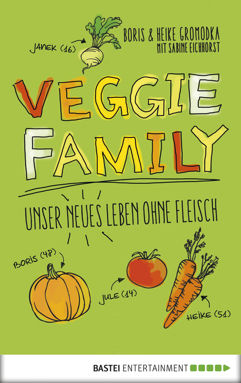 Veggie Family -  Boris Gromodka,  Sabine Eichhorst