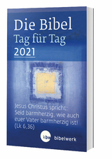 Die Bibel Tag für Tag 2021 / Taschenbuch