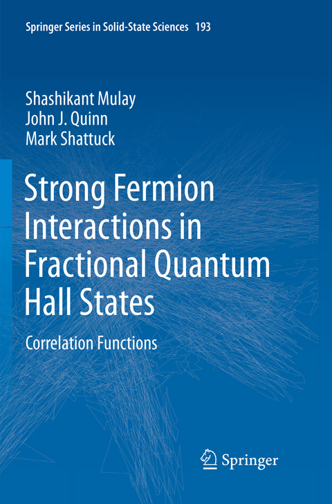 Strong Fermion Interactions in Fractional Quantum Hall States - Shashikant Mulay, John J. Quinn, Mark Shattuck