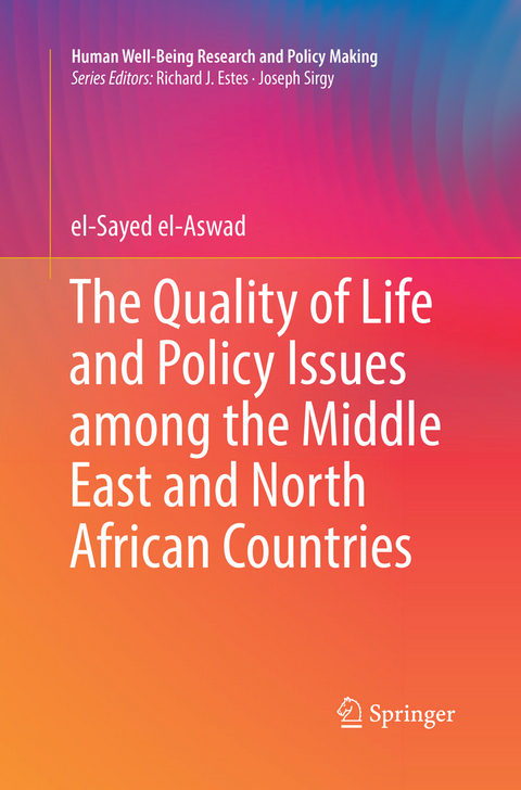 The Quality of Life and Policy Issues among the Middle East and North African Countries - el-Sayed el-Aswad