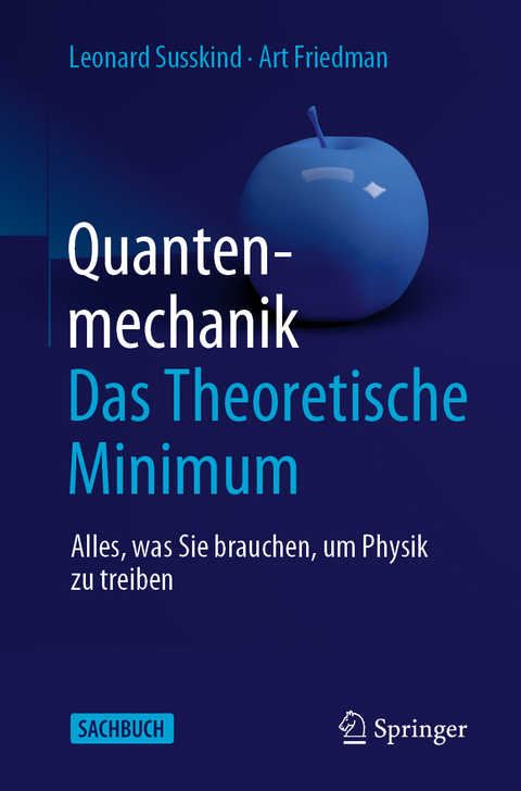 Quantenmechanik: Das Theoretische Minimum - Leonard Susskind, Art Friedman