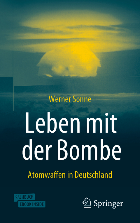 Leben mit der Bombe - Werner Sonne