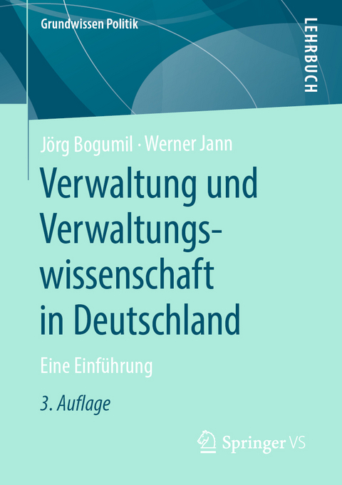 Verwaltung und Verwaltungswissenschaft in Deutschland - Jörg Bogumil, Werner Jann