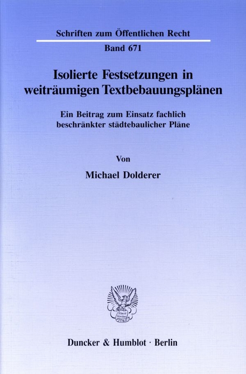 Isolierte Festsetzungen in weiträumigen Textbebauungsplänen. - Michael Dolderer