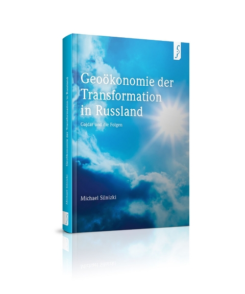 Geoökonomie der Transformation in Russland - Michael Silnizki