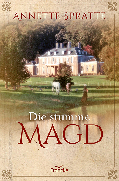 Die stumme Magd - Annette Spratte