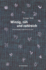 Winzig, zäh und zahlreich - Ludger Weß