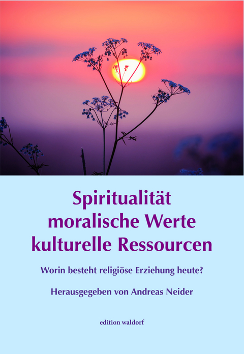 Spiritualität moralische Werte kulturelle Ressourcen - 