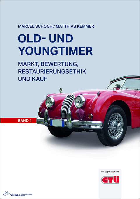 Old- und Youngtimer Band 1 - Marcel Schoch, Matthias Kemmer