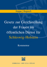 Gesetz zur Gleichstellung der Frauen im öffentlichen Dienst für Schleswig-Holstein - Jeanne U Hoppe, Josef K Rogosch