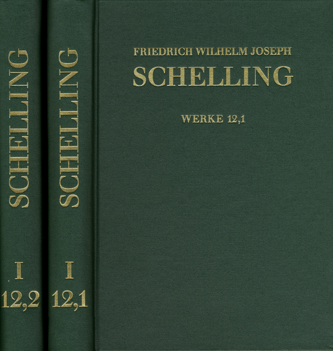 Friedrich Wilhelm Joseph Schelling: Historisch-kritische Ausgabe / Reihe I: Werke. Band I,12,1-2: Schriften 1802–1803 - Friedrich Wilhelm Joseph Schelling