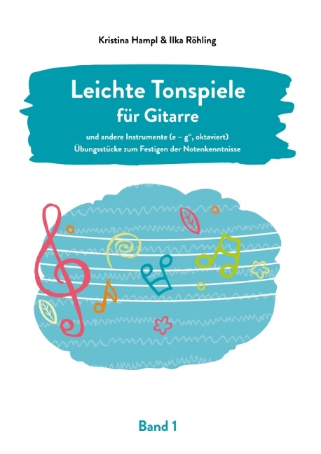 Leichte Tonspiele für Gitarre - Kristina Hampl, Ilka Röhling