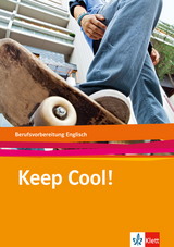 Keep cool!. Berufsvorbereitung Englisch - 