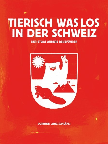 Tierisch was los in der Schweiz - Corinne Lanz-Schläfli