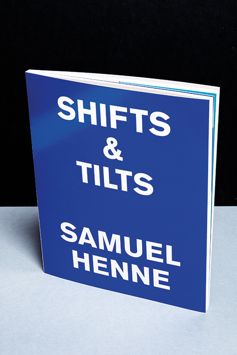 Samuel Henne. shifts & tilts - 