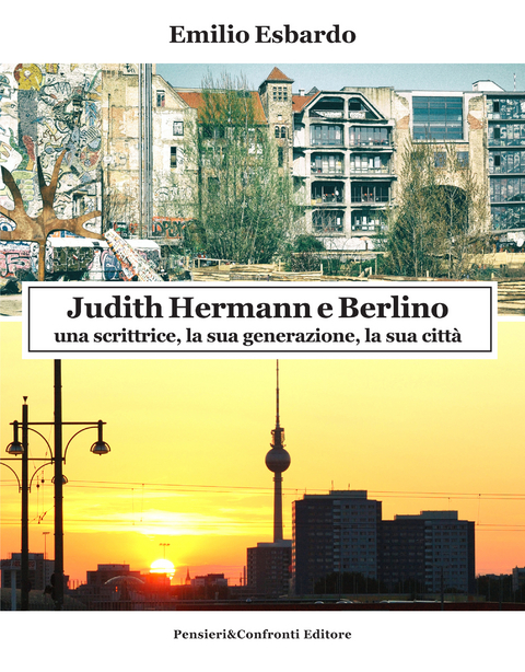 Judith Hermann e Berlino - Emilio Esbardo