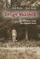 Zeuge Waldeck - Viola Meike, Sarah Baldy