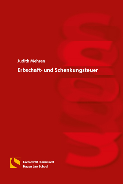 Erbschaft- und Schenkungsteuer - Judith Mehren, Karsten Lorenz